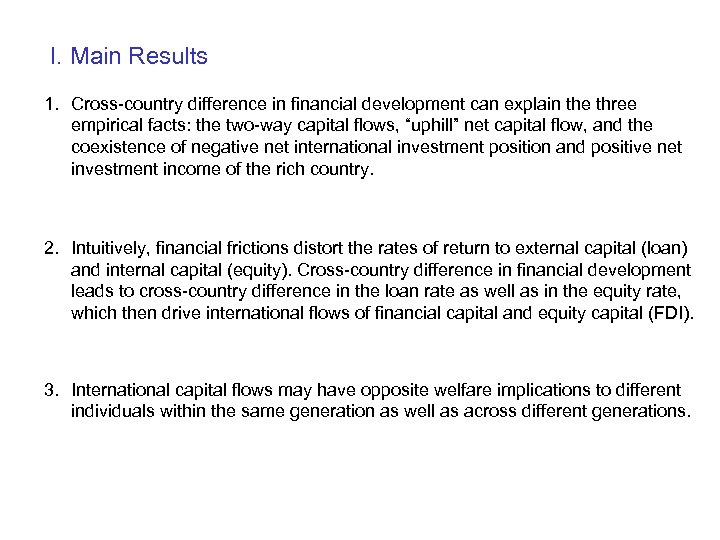 I. Main Results 1. Cross-country difference in financial development can explain the three empirical