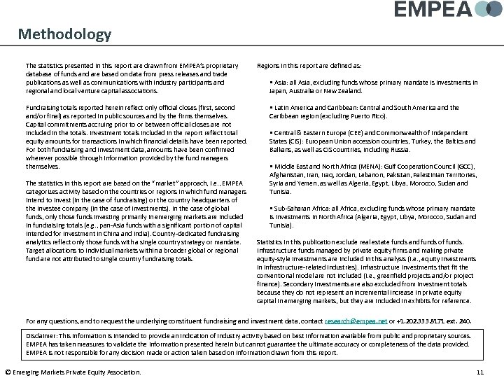 Methodology The statistics presented in this report are drawn from EMPEA’s proprietary database of