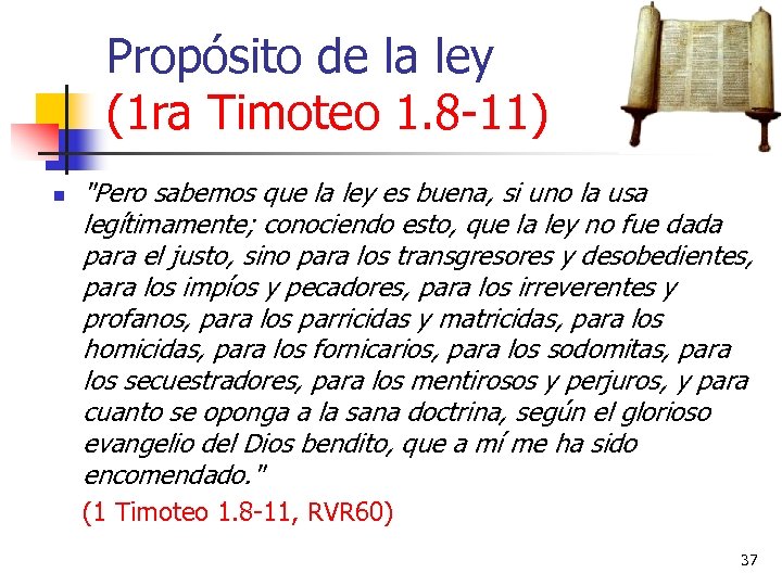 Propósito de la ley (1 ra Timoteo 1. 8 -11) n 