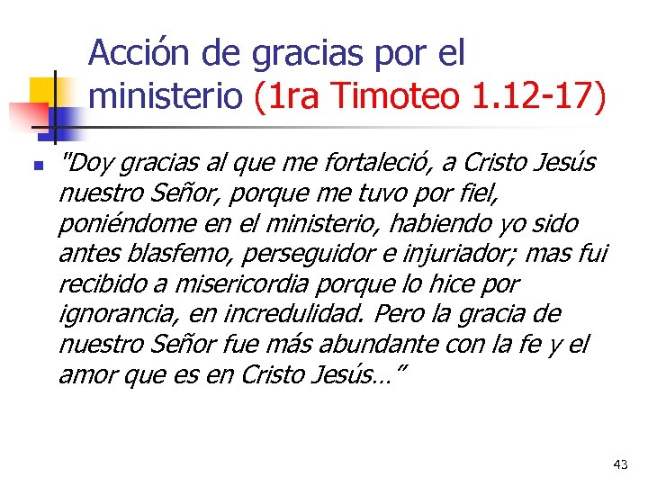 Acción de gracias por el ministerio (1 ra Timoteo 1. 12 -17) n 