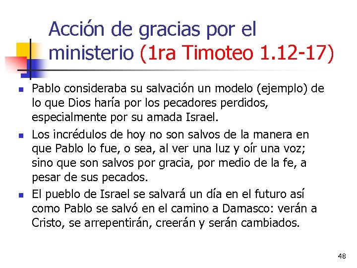 Acción de gracias por el ministerio (1 ra Timoteo 1. 12 -17) n n