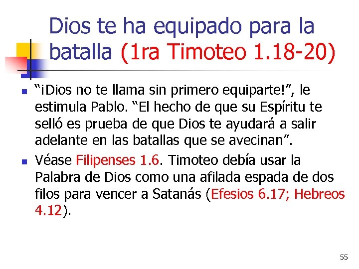 Dios te ha equipado para la batalla (1 ra Timoteo 1. 18 -20) n