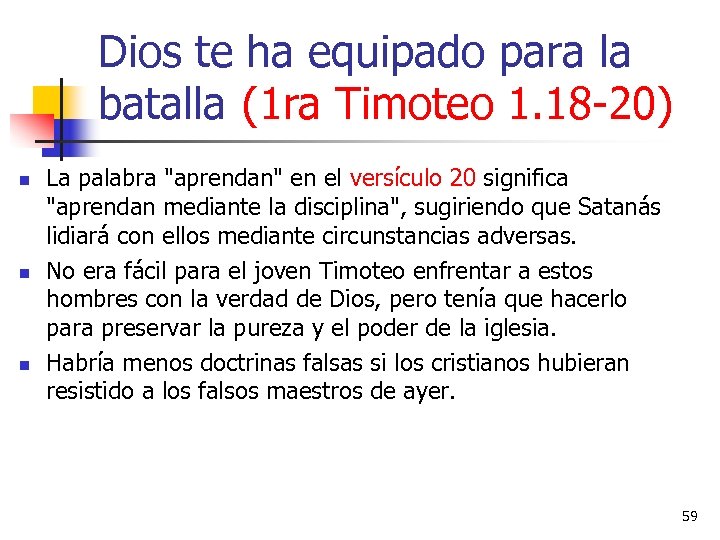 Dios te ha equipado para la batalla (1 ra Timoteo 1. 18 -20) n