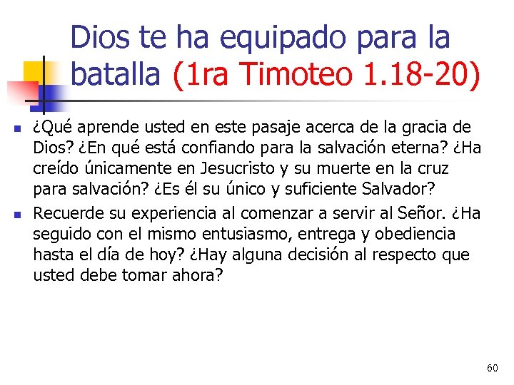 Dios te ha equipado para la batalla (1 ra Timoteo 1. 18 -20) n