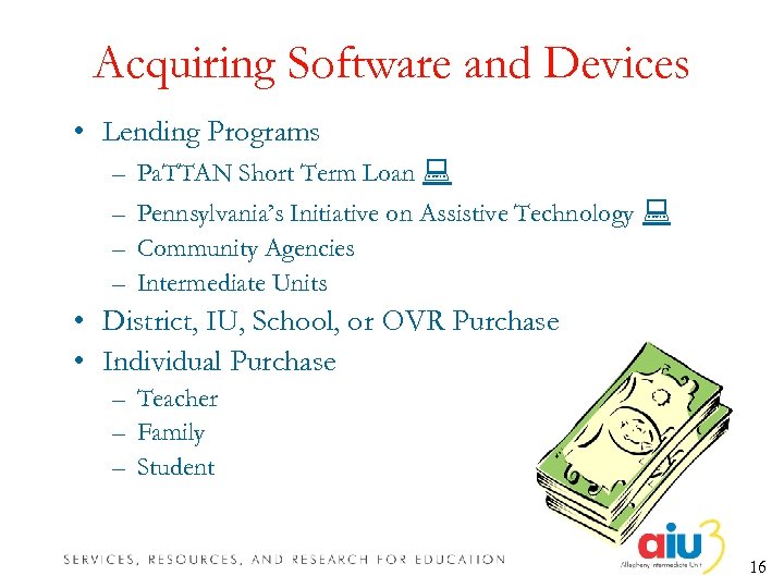 Acquiring Software and Devices • Lending Programs – Pa. TTAN Short Term Loan –