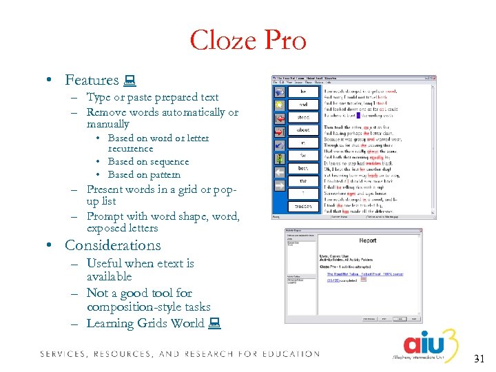 Cloze Pro • Features – Type or paste prepared text – Remove words automatically