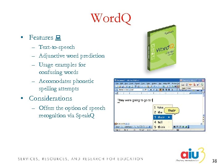 Word. Q • Features – Text-to-speech – Adjunctive word prediction – Usage examples for