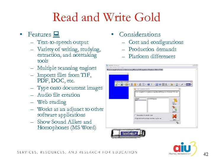 Read and Write Gold • Features – Text-to-speech output – Variety of writing, studying,