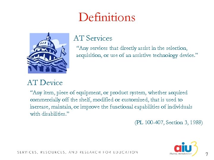 Definitions AT Services “Any services that directly assist in the selection, acquisition, or use