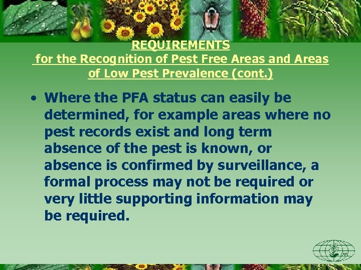 REQUIREMENTS for the Recognition of Pest Free Areas and Areas of Low Pest Prevalence