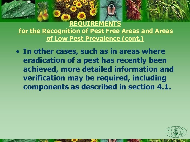 REQUIREMENTS for the Recognition of Pest Free Areas and Areas of Low Pest Prevalence