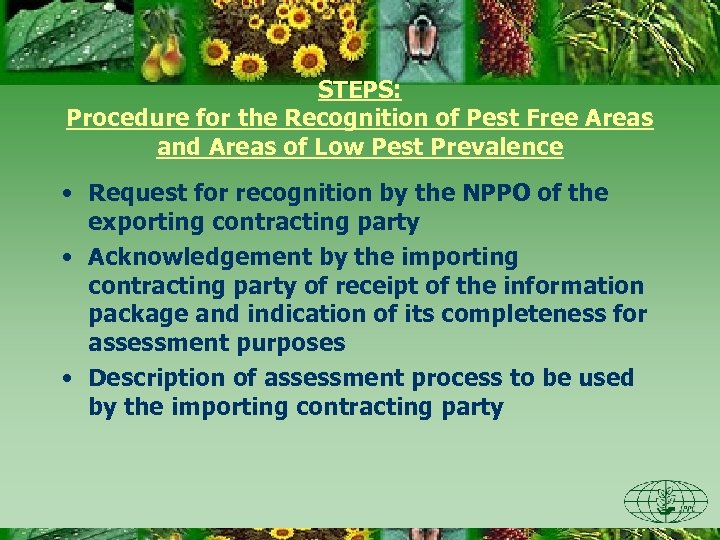 STEPS: Procedure for the Recognition of Pest Free Areas and Areas of Low Pest