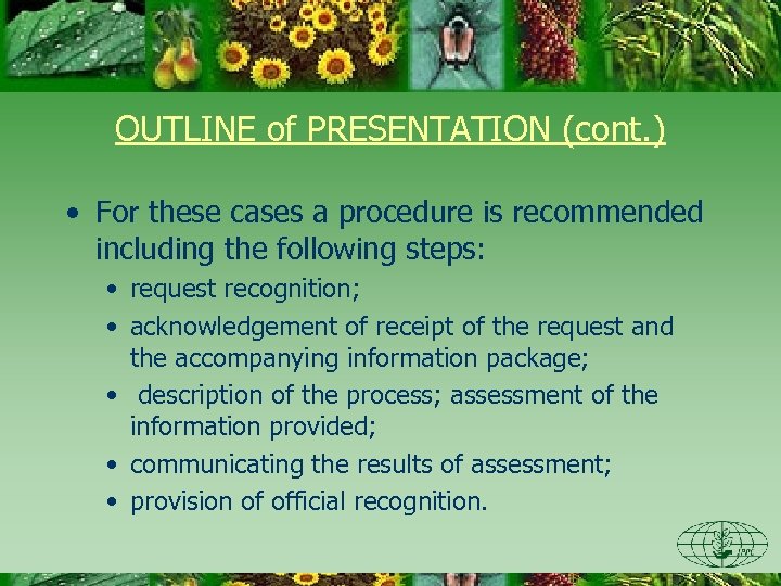 OUTLINE of PRESENTATION (cont. ) • For these cases a procedure is recommended including
