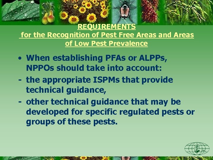 REQUIREMENTS for the Recognition of Pest Free Areas and Areas of Low Pest Prevalence