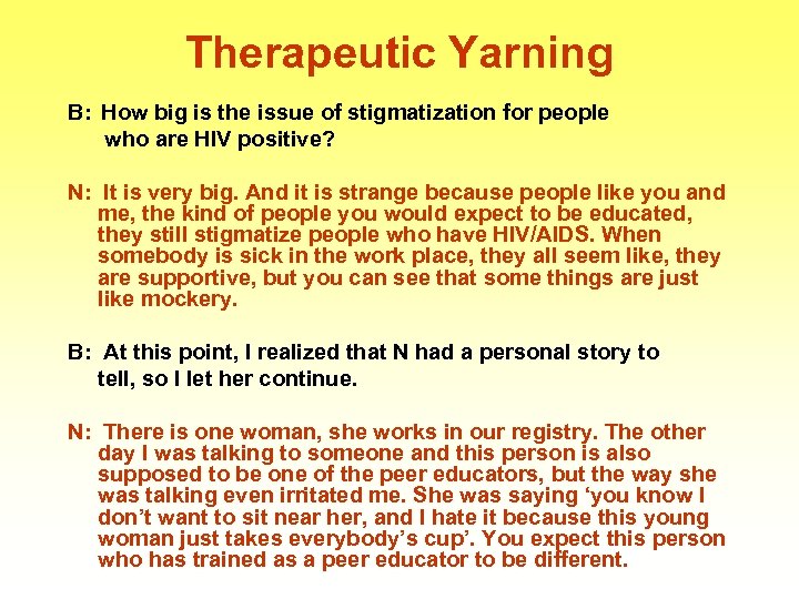 Therapeutic Yarning B: How big is the issue of stigmatization for people who are