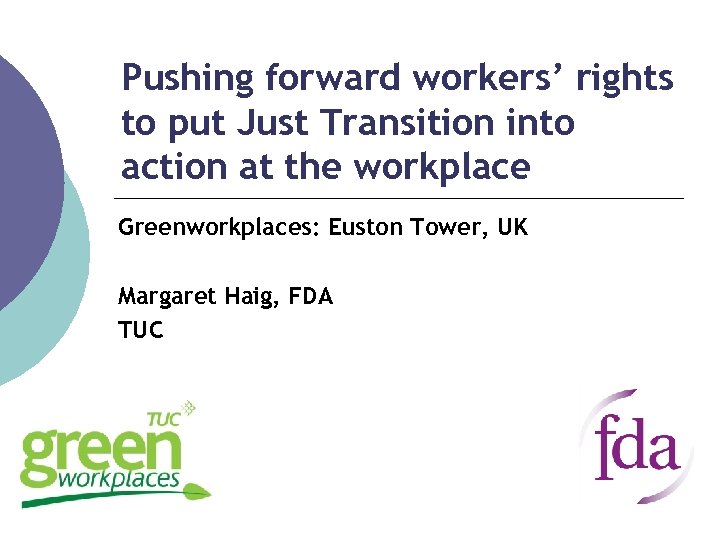 Pushing forward workers’ rights to put Just Transition into action at the workplace Greenworkplaces:
