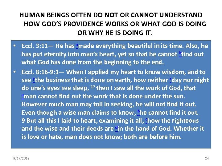 HUMAN BEINGS OFTEN DO NOT OR CANNOT UNDERSTAND HOW GOD’S PROVIDENCE WORKS OR WHAT