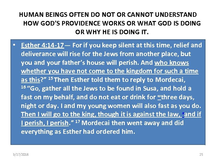 HUMAN BEINGS OFTEN DO NOT OR CANNOT UNDERSTAND HOW GOD’S PROVIDENCE WORKS OR WHAT