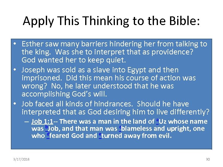 Apply This Thinking to the Bible: • Esther saw many barriers hindering her from