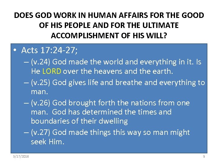 DOES GOD WORK IN HUMAN AFFAIRS FOR THE GOOD OF HIS PEOPLE AND FOR