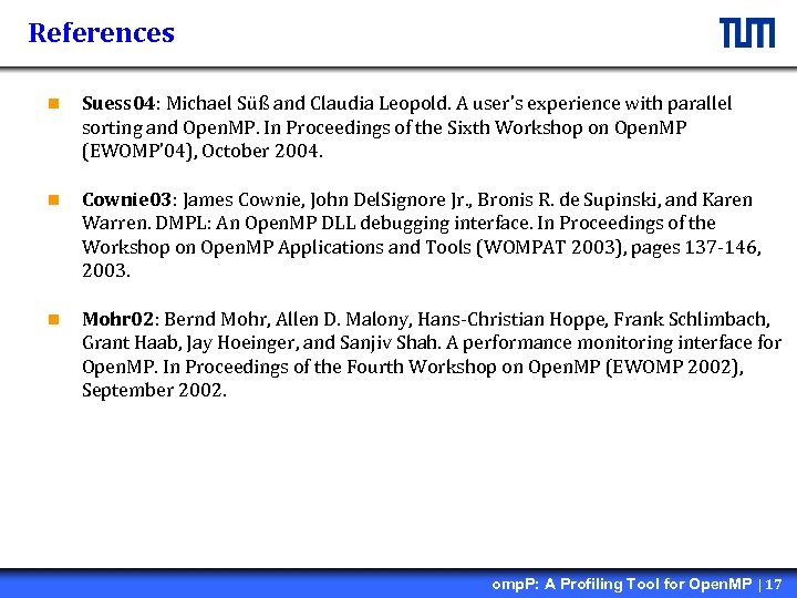 References n Suess 04: Michael Süß and Claudia Leopold. A user’s experience with parallel