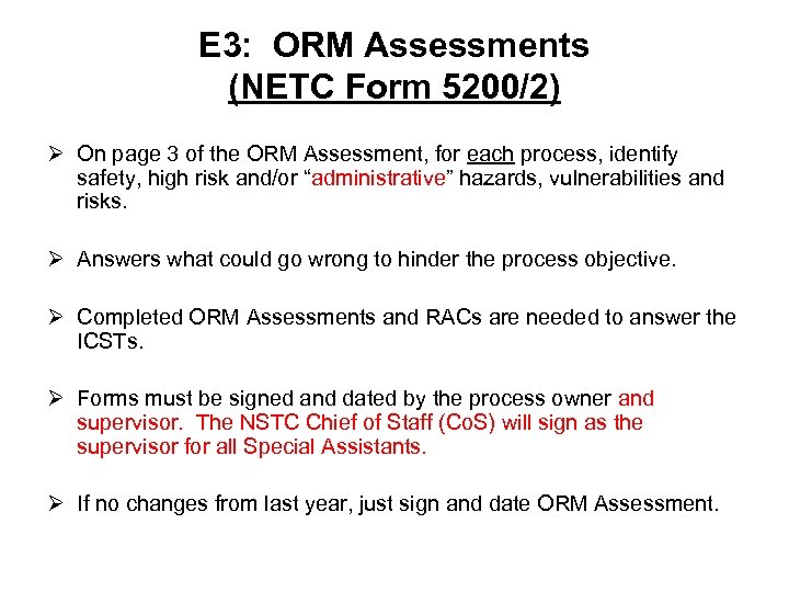 E 3: ORM Assessments (NETC Form 5200/2) Ø On page 3 of the ORM