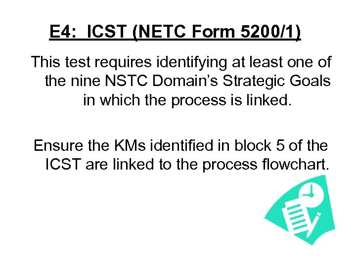 E 4: ICST (NETC Form 5200/1) This test requires identifying at least one of