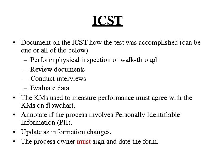 ICST • Document on the ICST how the test was accomplished (can be one