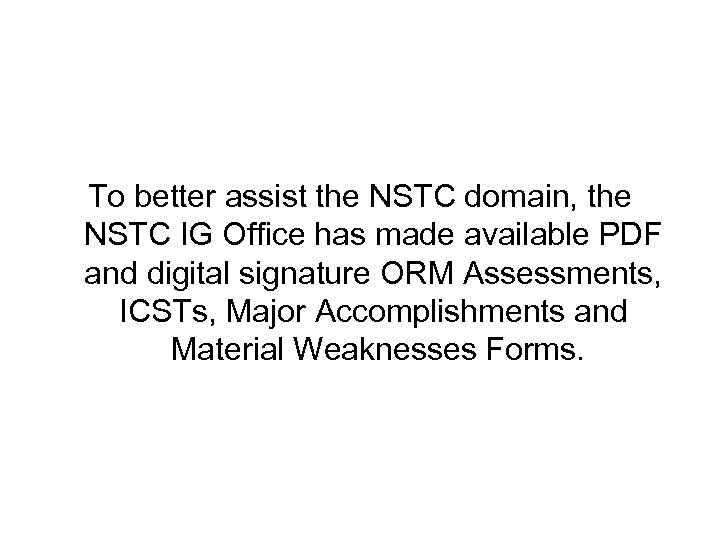 To better assist the NSTC domain, the NSTC IG Office has made available PDF