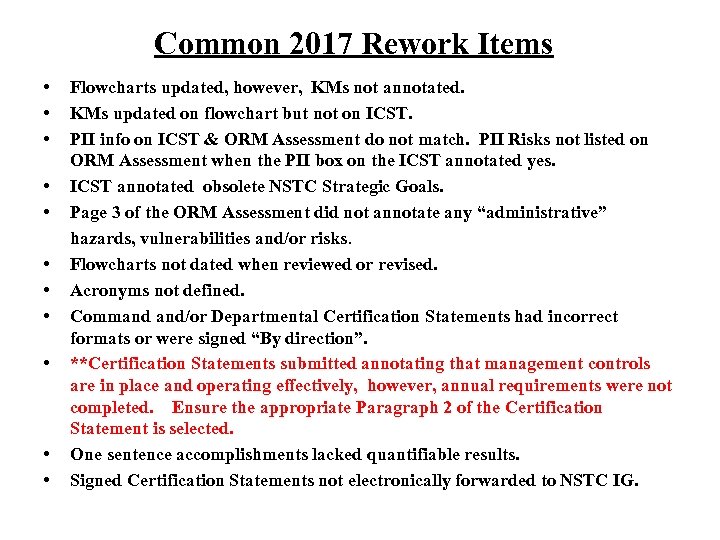 Common 2017 Rework Items • • • Flowcharts updated, however, KMs not annotated. KMs