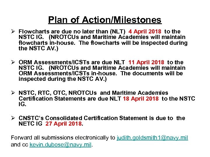 Plan of Action/Milestones Ø Flowcharts are due no later than (NLT) 4 April 2018