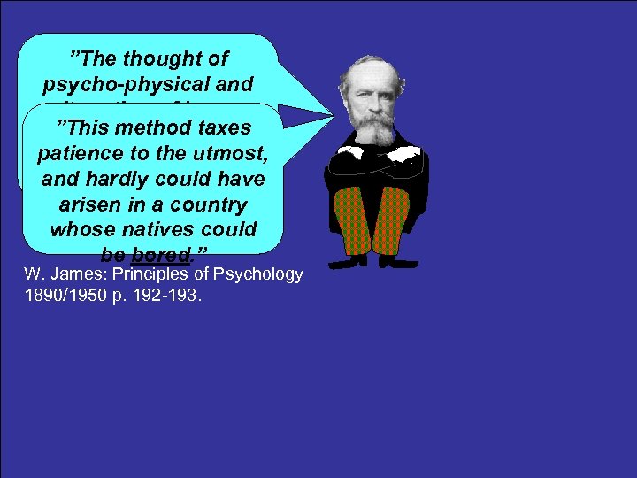 ”The thought of psycho-physical and altogether of brass”This method and instrumental taxes patience to
