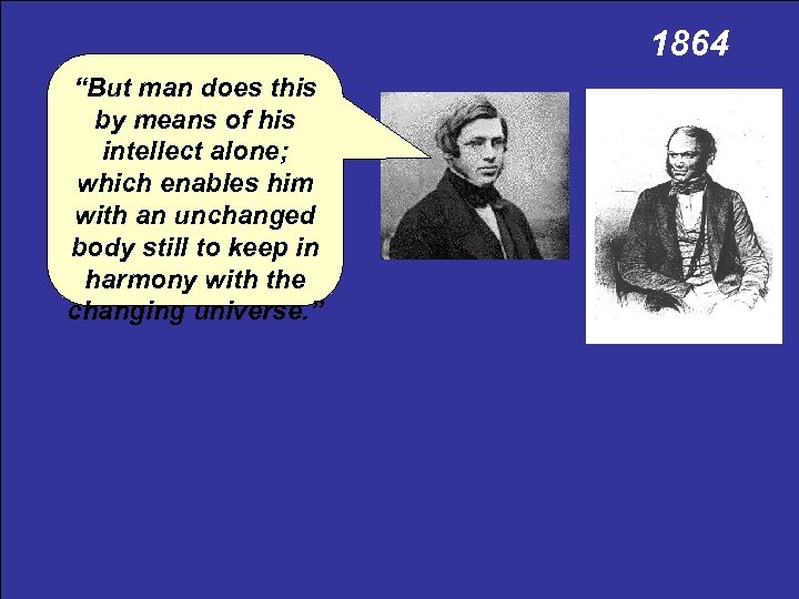 1864 “But man does this by means of his intellect alone; which enables him