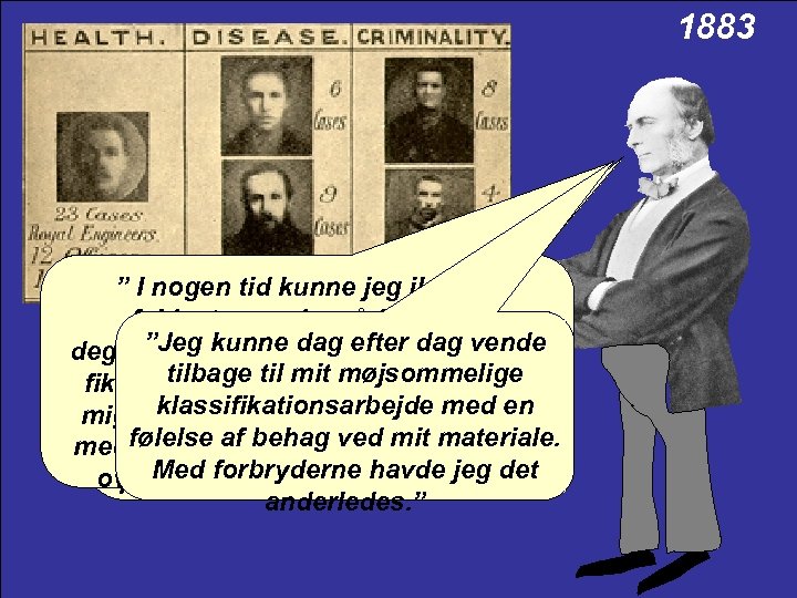 1883 ” I nogen tid kunne jeg ikke på ”Som modsætning til det fyldestgørende