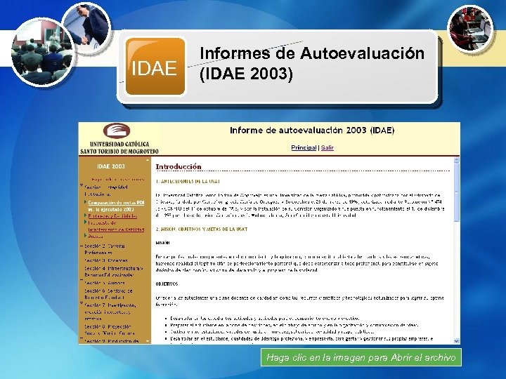 Recursos Multimedia Informes de Autoevaluación IDAE (IDAE 2003) Haga clic en la imagen para