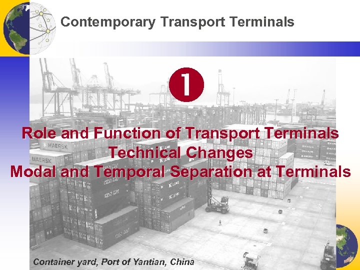 Contemporary Transport Terminals Role and Function of Transport Terminals Technical Changes Modal and Temporal
