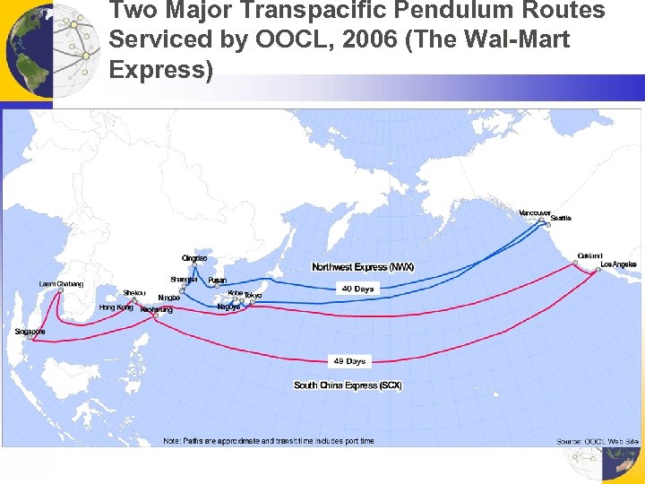 Two Major Transpacific Pendulum Routes Serviced by OOCL, 2006 (The Wal-Mart Express) 