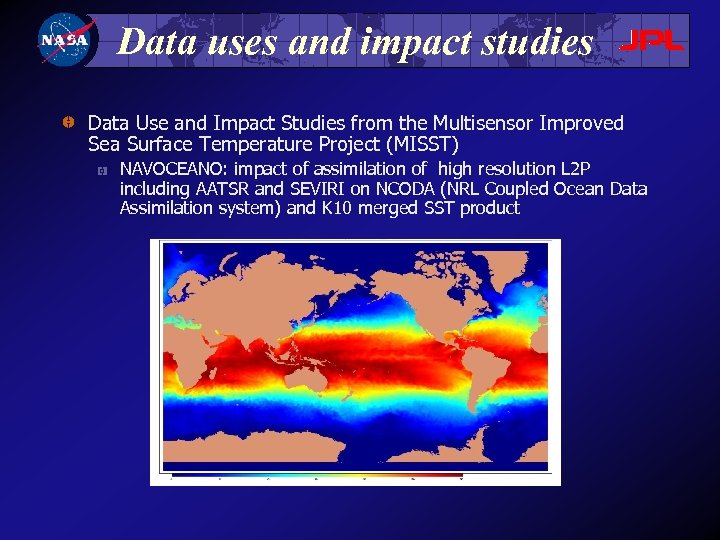 Data uses and impact studies Data Use and Impact Studies from the Multisensor Improved