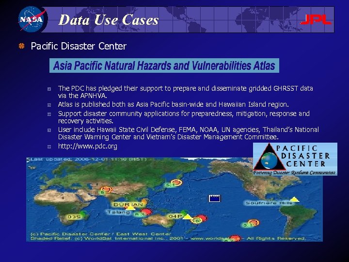 Data Use Cases Pacific Disaster Center The PDC has pledged their support to prepare