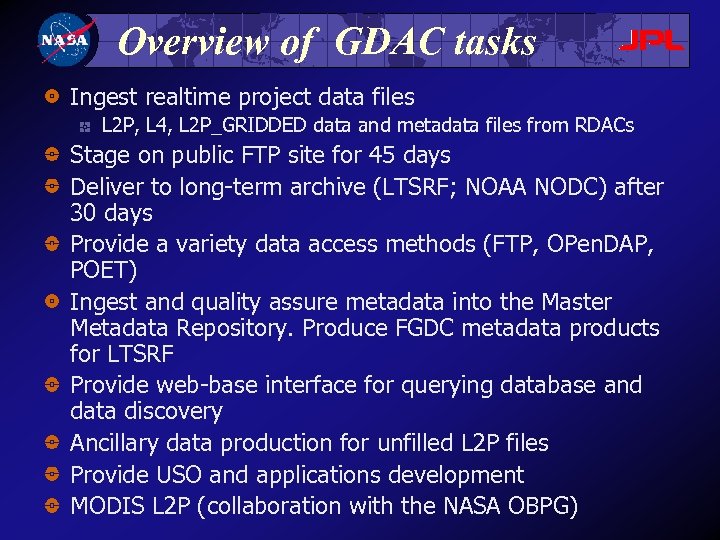 Overview of GDAC tasks Ingest realtime project data files L 2 P, L 4,