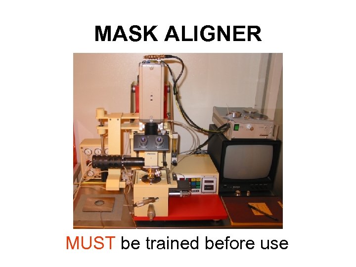 MASK ALIGNER MUST be trained before use 