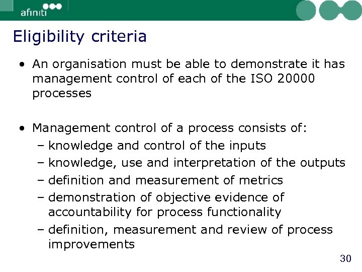 Eligibility criteria • An organisation must be able to demonstrate it has management control