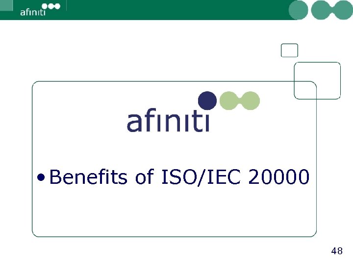  • Benefits of ISO/IEC 20000 48 