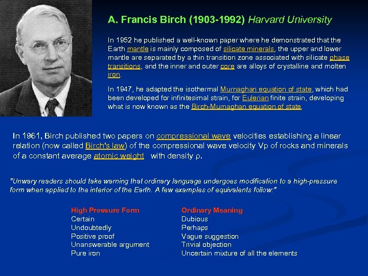 A. Francis Birch (1903 -1992) Harvard University In 1952 he published a well-known paper