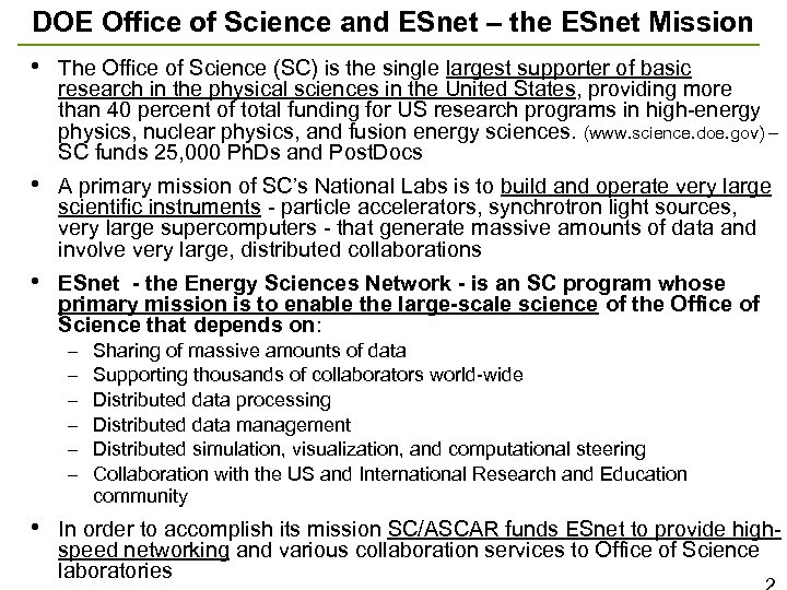 DOE Office of Science and ESnet – the ESnet Mission • The Office of