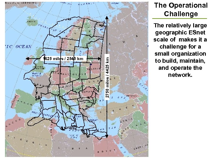 1625 miles / 2545 km 2750 miles / 4425 km The Operational Challenge The