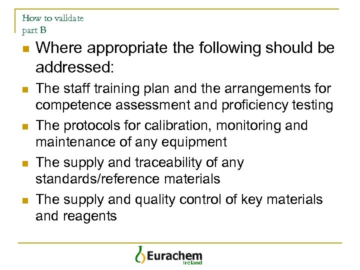 How to validate part B n n n Where appropriate the following should be