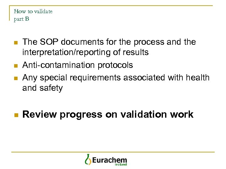 How to validate part B n n The SOP documents for the process and