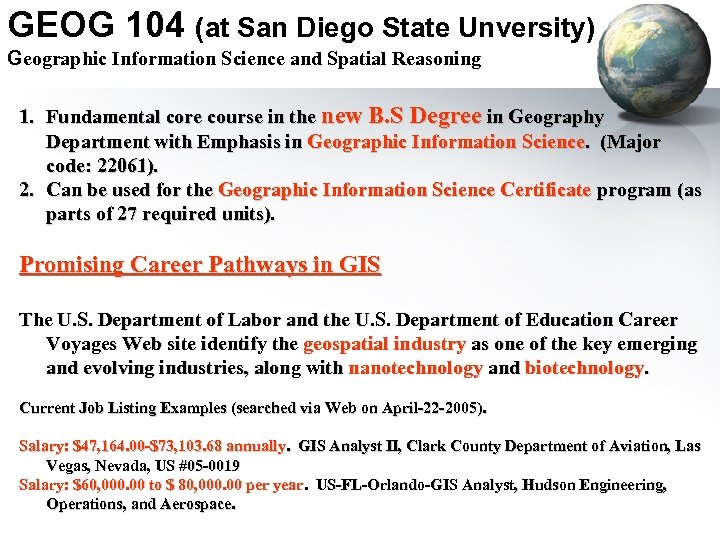 GEOG 104 (at San Diego State Unversity) Geographic Information Science and Spatial Reasoning 1.