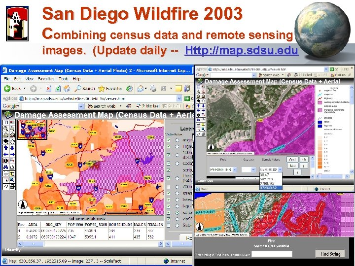 San Diego Wildfire 2003 Combining census data and remote sensing images. (Update daily --